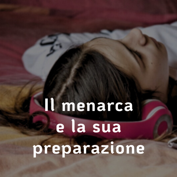 menarca-e-la-sua-preparazione.png
