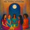 Luna del tuono - cerchio di donne nel tempio Interiore | Giovedì 10 luglio a Torino