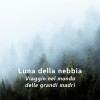 Luna della nebbia - giovedì 6 novembre a Torino
